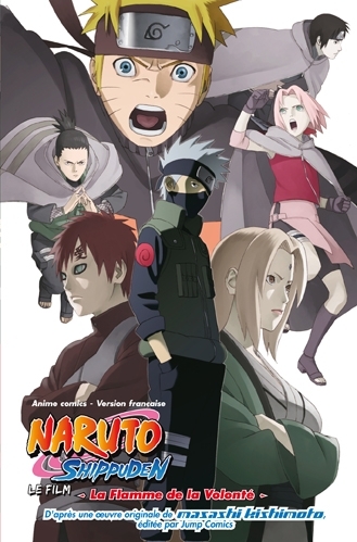 Naruto anime comics - Naruto Shippuden, le film - La Flamme de la volonté