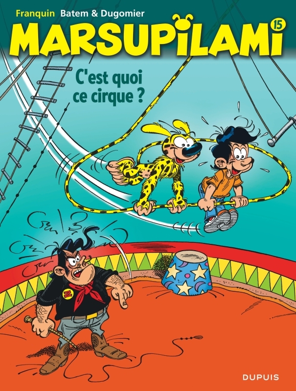 Marsupilami - Tome 15 : C'est quoi ce cirque ?