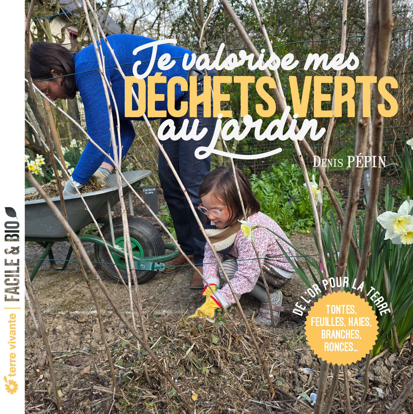 JE VALORISE MES DECHETS VERTS AU JARDIN - TONTES, FEUILLES, HAIES, BRANCHES, RONCES.