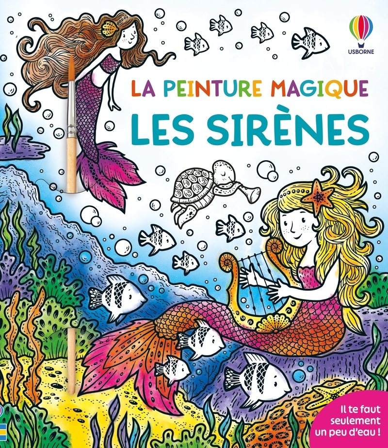 LES SIRENES - LA PEINTURE MAGIQUE - DES 5 ANS