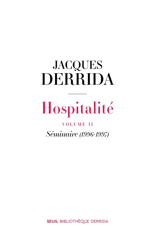 Hospitalité - Volume II. Séminaire (1996-1997)