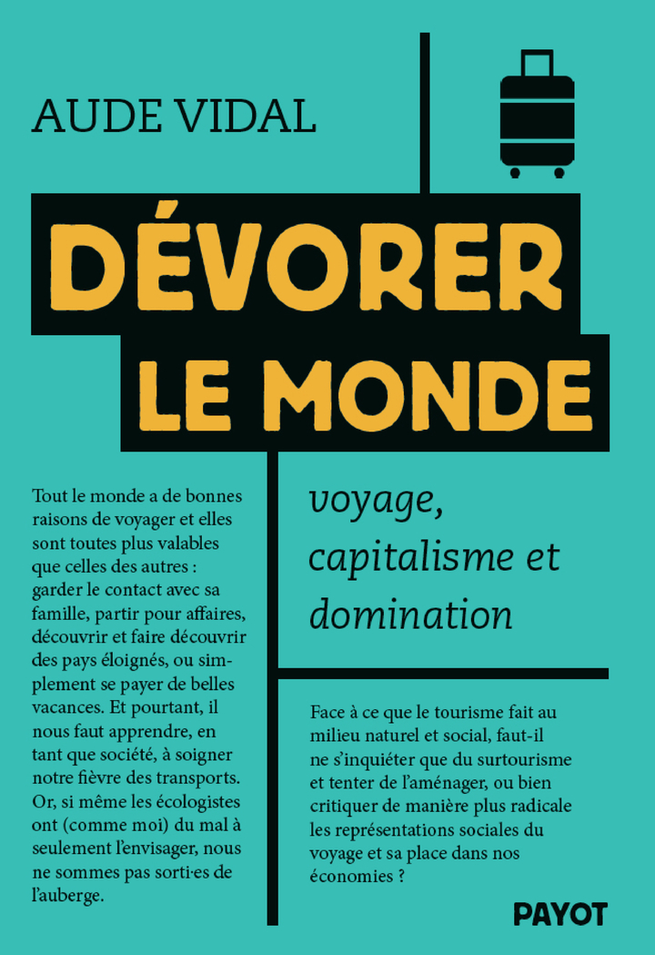 Dévorer le monde - Voyage, capitalisme et domination