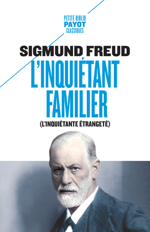 L'inquiétant familier - (L'inquiétante étrangeté)