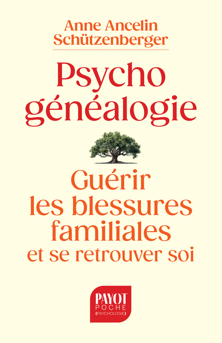 Psychogénéalogie - Guérir les blessures familiales et se retrouver soi