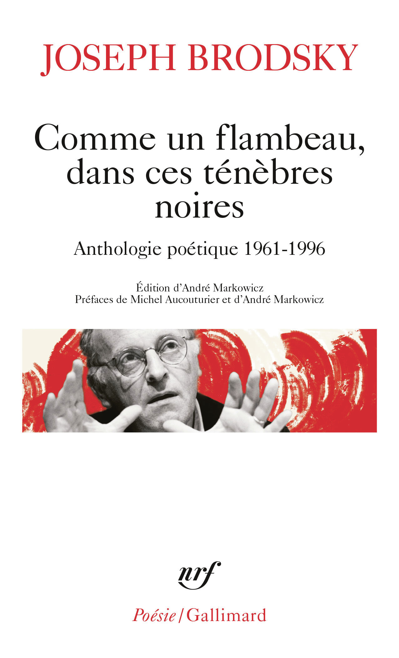 COMME UN FLAMBEAU, DANS CES TENEBRES NOIRES - ANTHOLOGIE POETIQUE 1961-1996