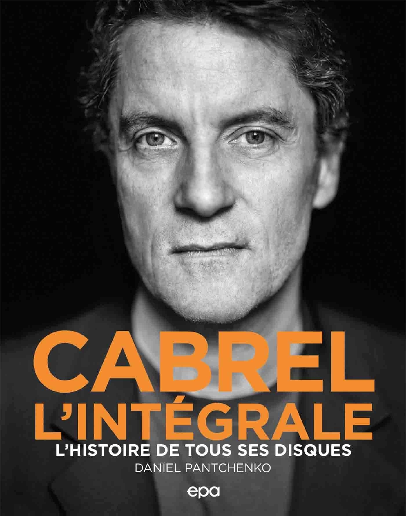 Cabrel - L'intégrale - L'histoire de tous ses disques
