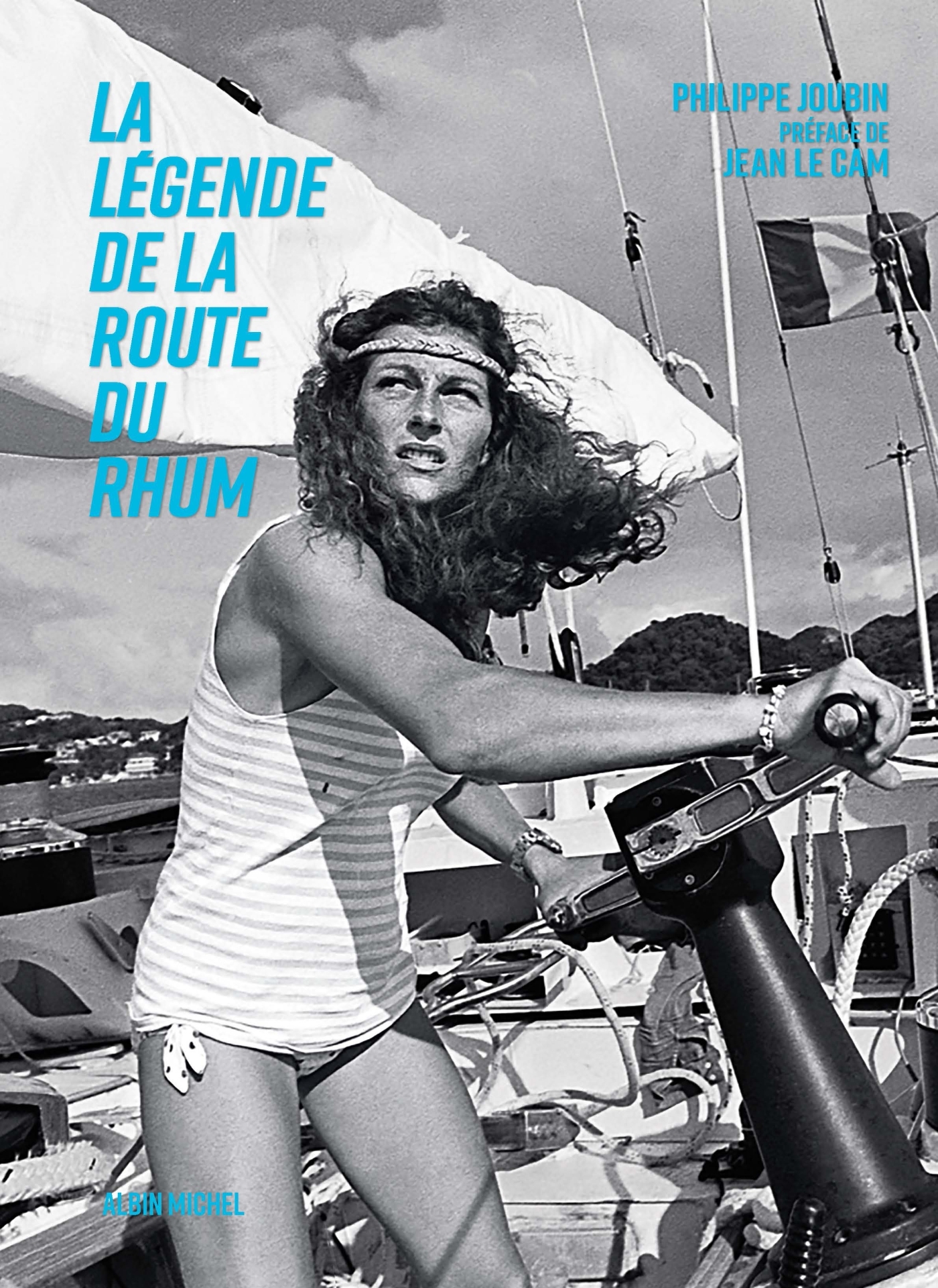 La Légende de la Route du Rhum - Le livre officiel