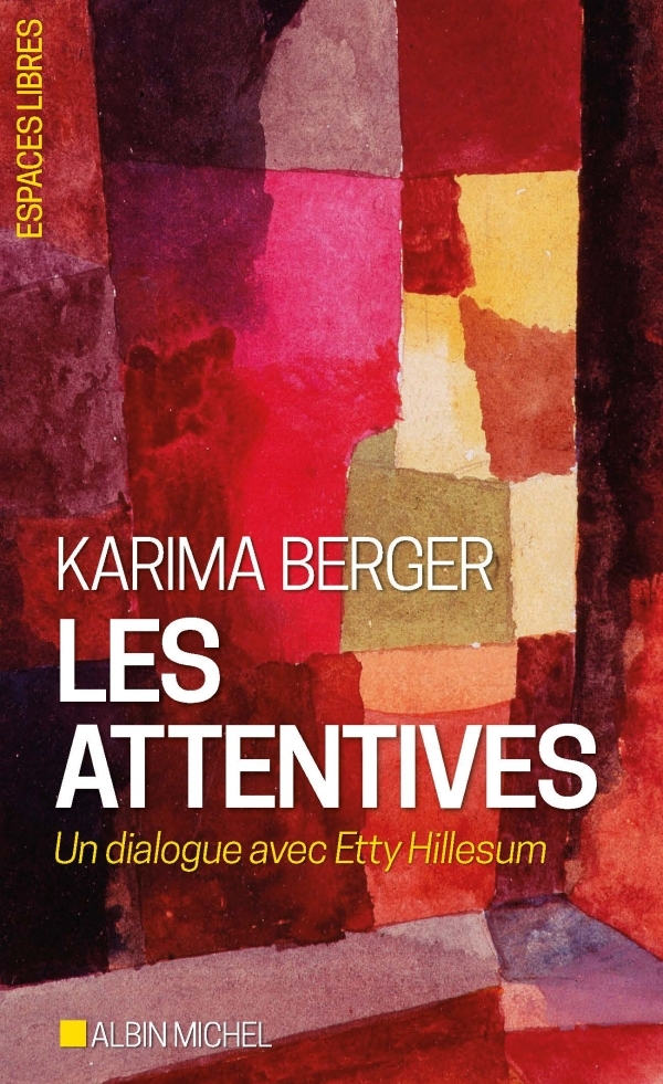 ATTENTIVES - UN DIALOGUE AVEC ETTY HILLESUM