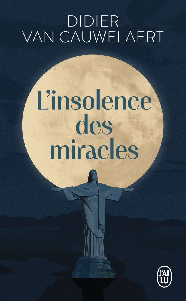 L´INSOLENCE DES MIRACLES
