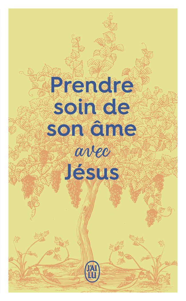 PRENDRE SOIN DE SON AME... AVEC JESUS