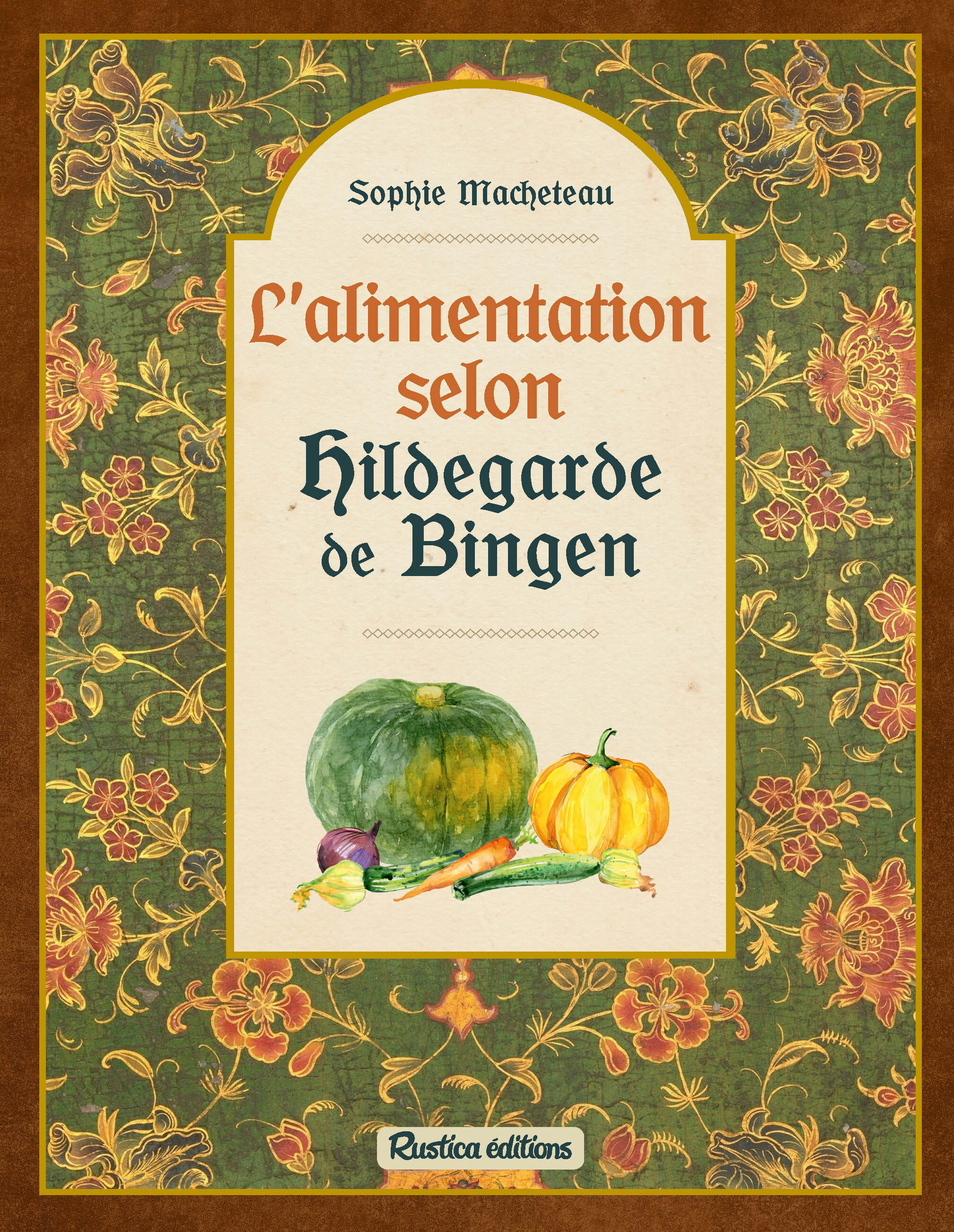 L´ALIMENTATION SELON HILDEGARDE DE BINGEN