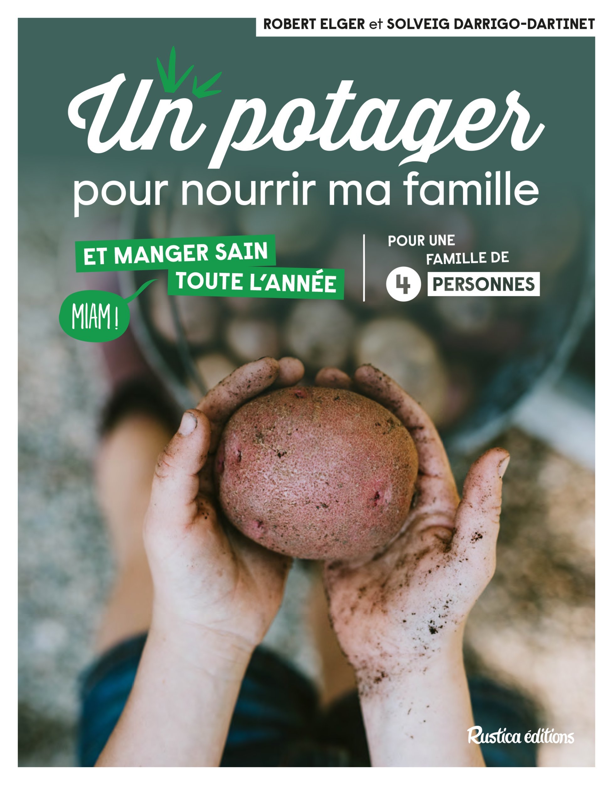 Un potager pour nourrir ma famille - et manger sain toute l’année