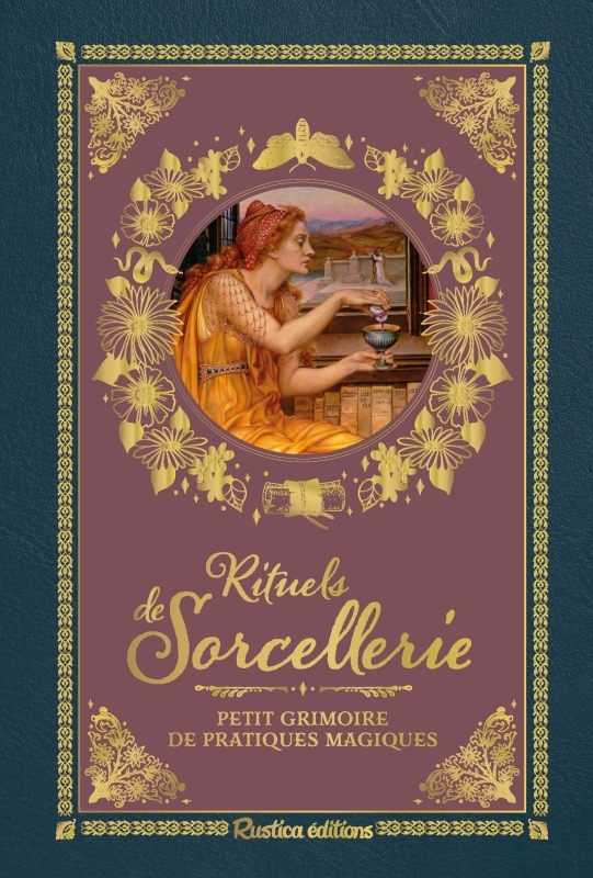 Rituels de sorcellerie - Petit grimoire de pratiques magiques