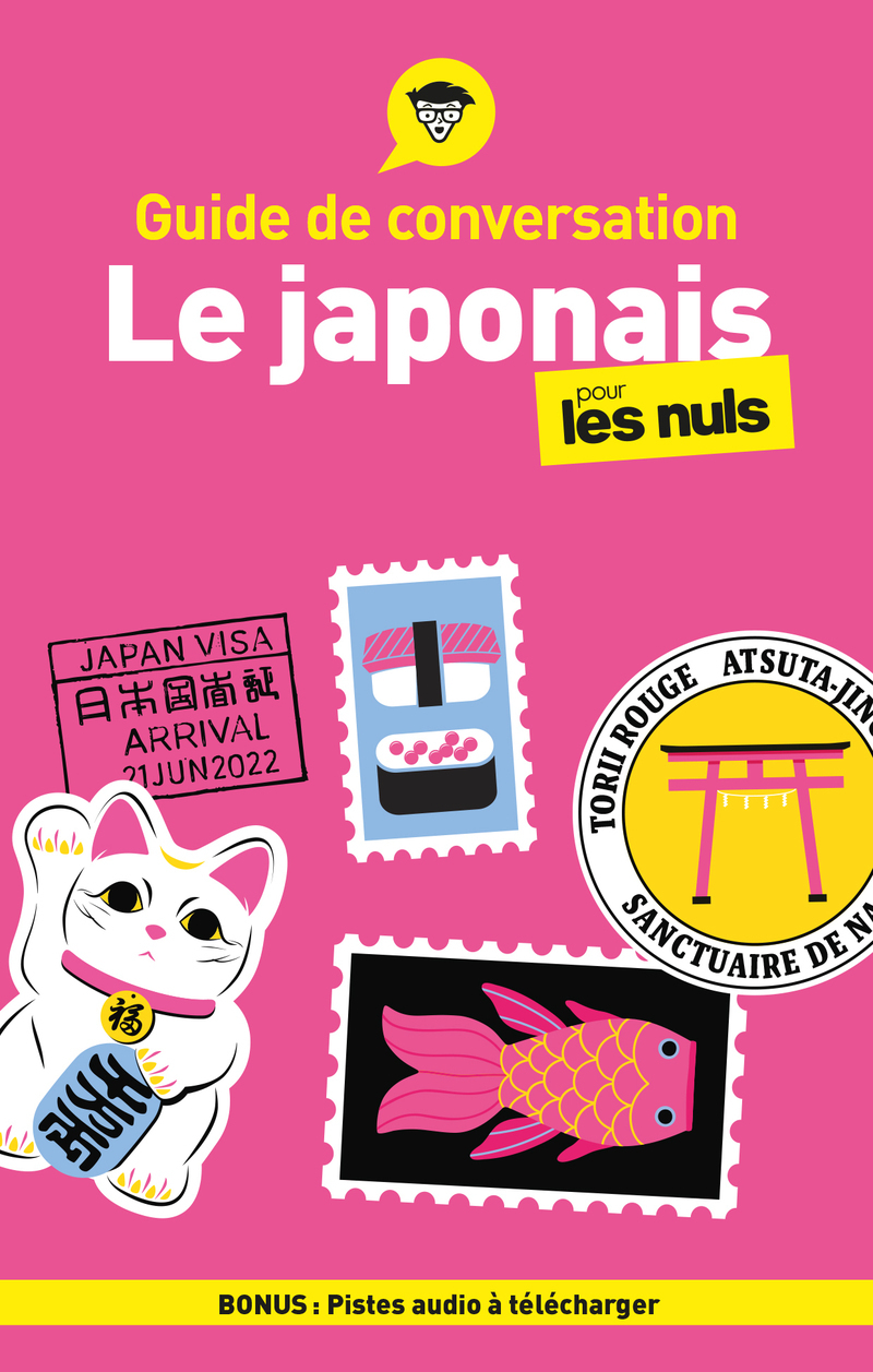 GUIDE DE CONVERSATION - LE JAPONAIS POUR LES NULS, 6E ED