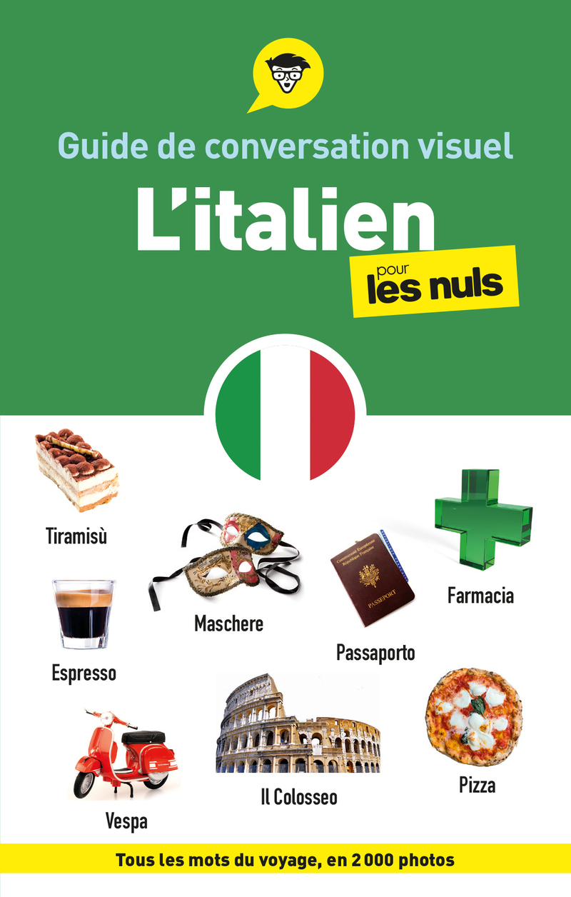 Guide de conversation visuel - L'italien pour les Nuls, 2e éd.