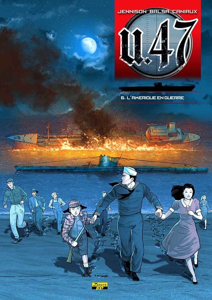 U47 T06 - L AMERIQUE EN GUERRE BD+DOC