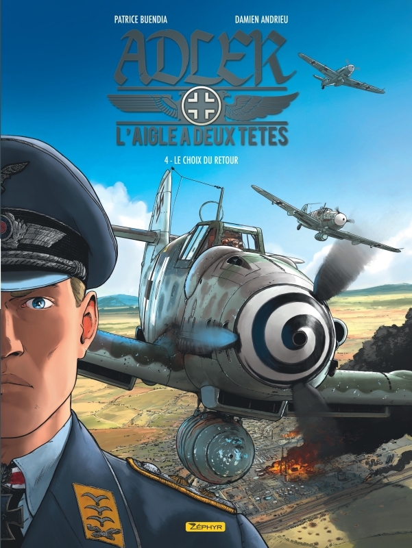 ADLER, L´AIGLE A DEUX TETES - TOME 4 - LE CHOIX DU RETOUR