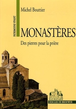 Monastères - Des pierres pour la prière