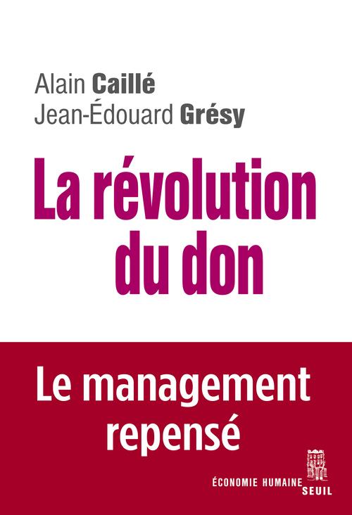 La Révolution du don - Le management repensé à la lumière de l'anthropologie