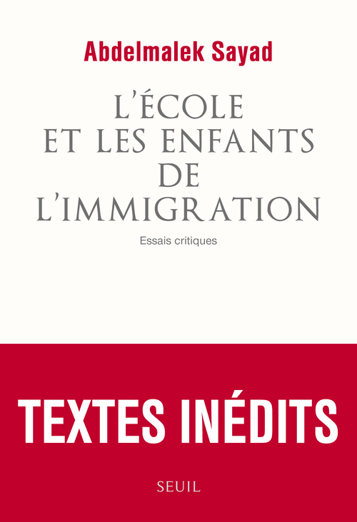 ECOLE ET LES ENFANTS DE L´IMMIGRATION. ESSAIS CRITIQUES (L´)