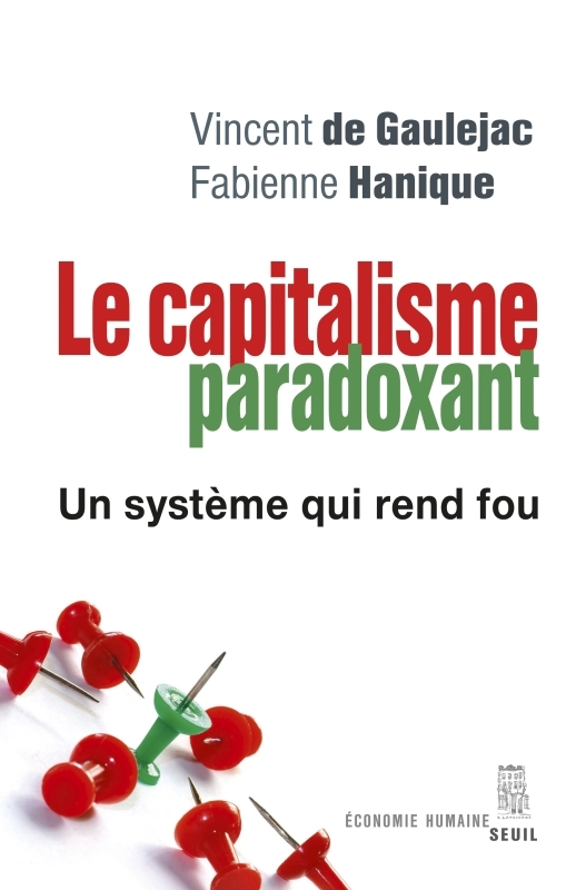 Le Capitalisme paradoxant - Un système qui rend fou