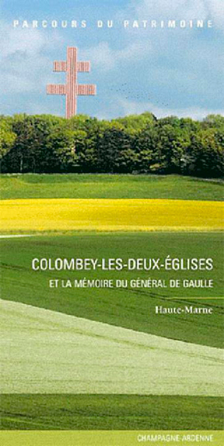 COLOMBEY-LES-DEUX-EGLISES ET LA MEMOIRE DU G.DE GAULLE