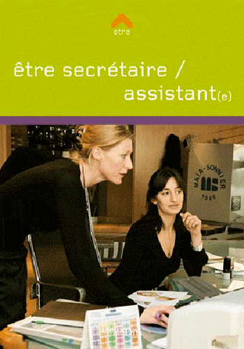 ETRE SECRETAIRE-ASSISTANT(E)