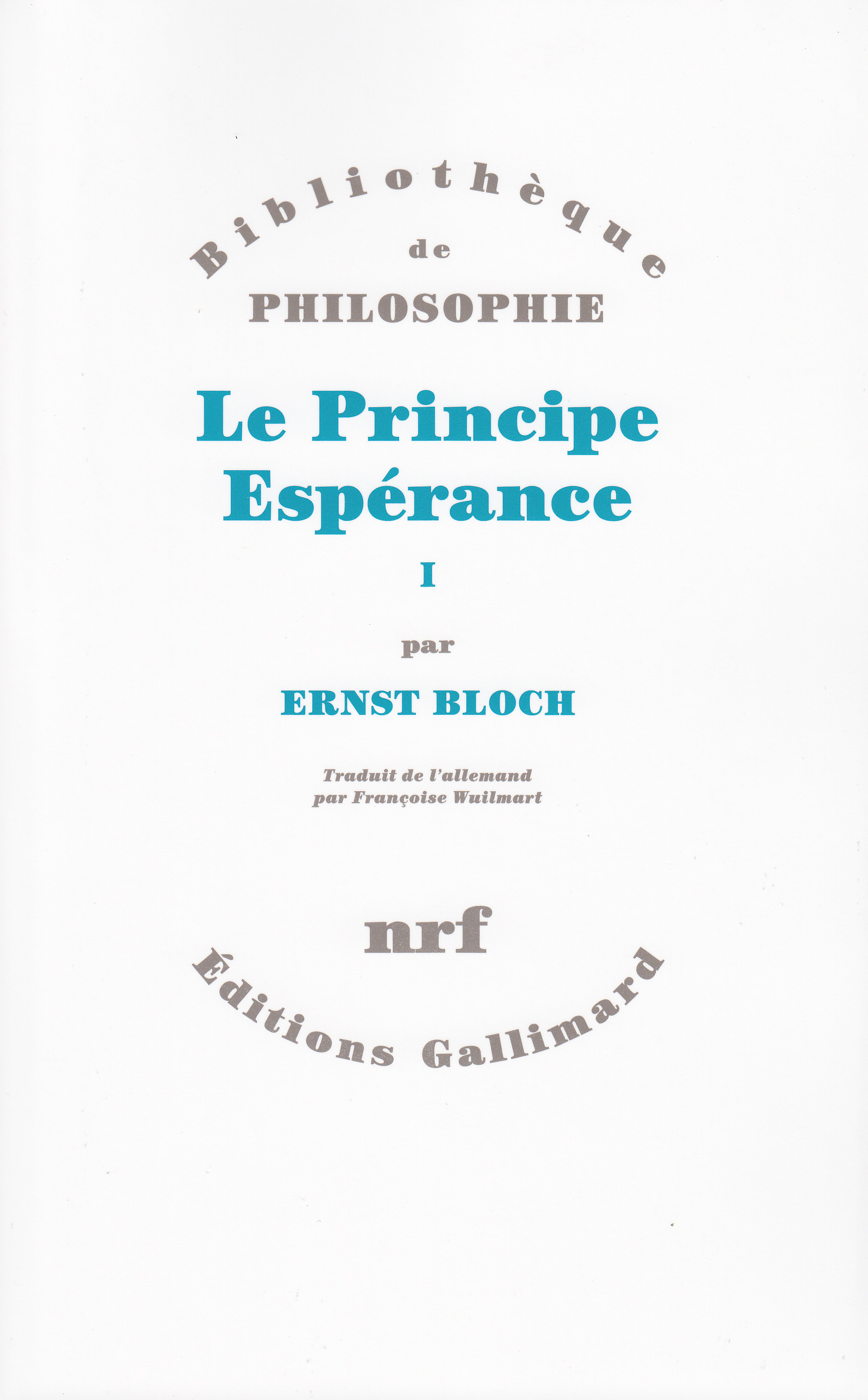 Le Principe Espérance - Première, deuxième et troisième parties