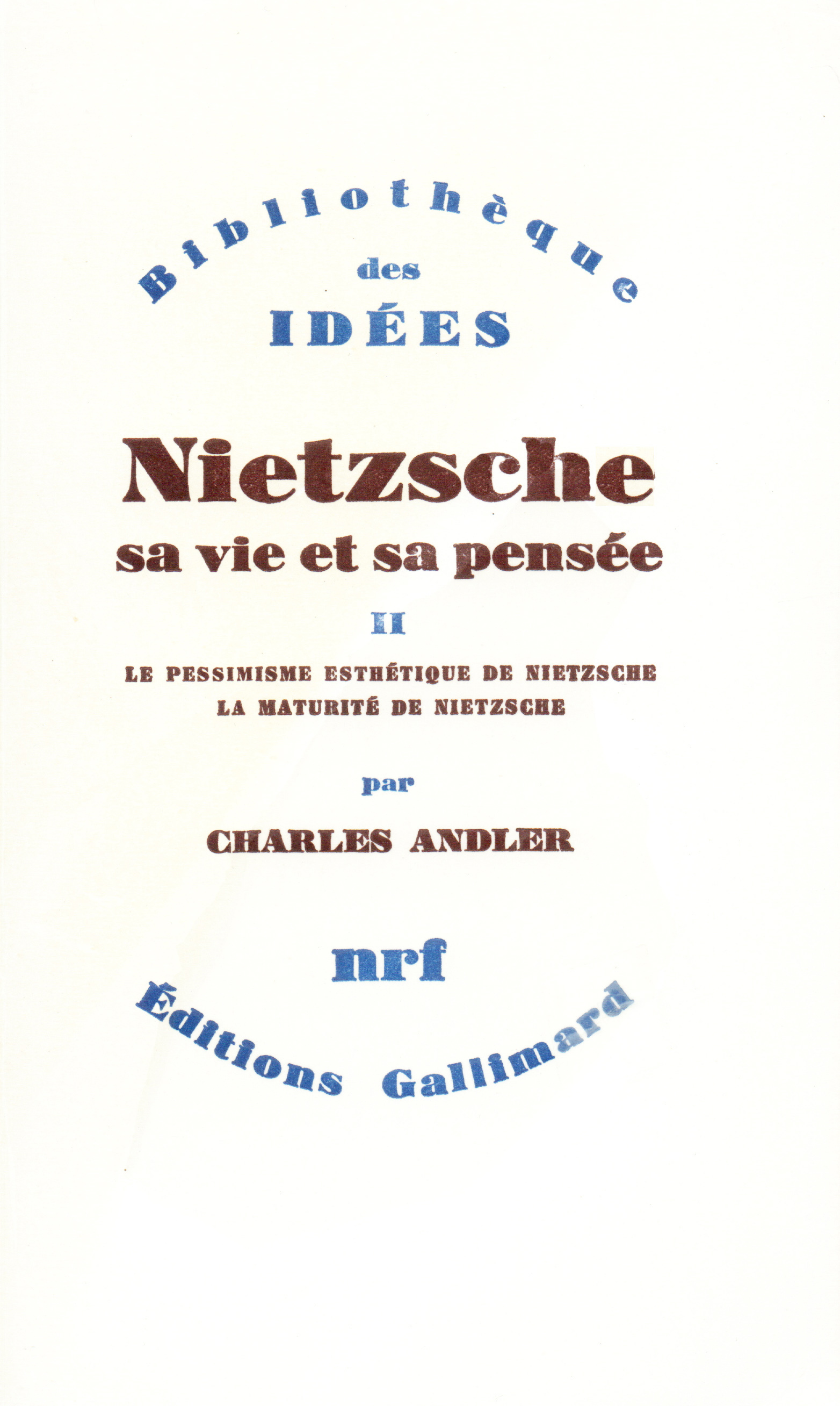NIETZSCHE, SA VIE ET SA PENSEE T2