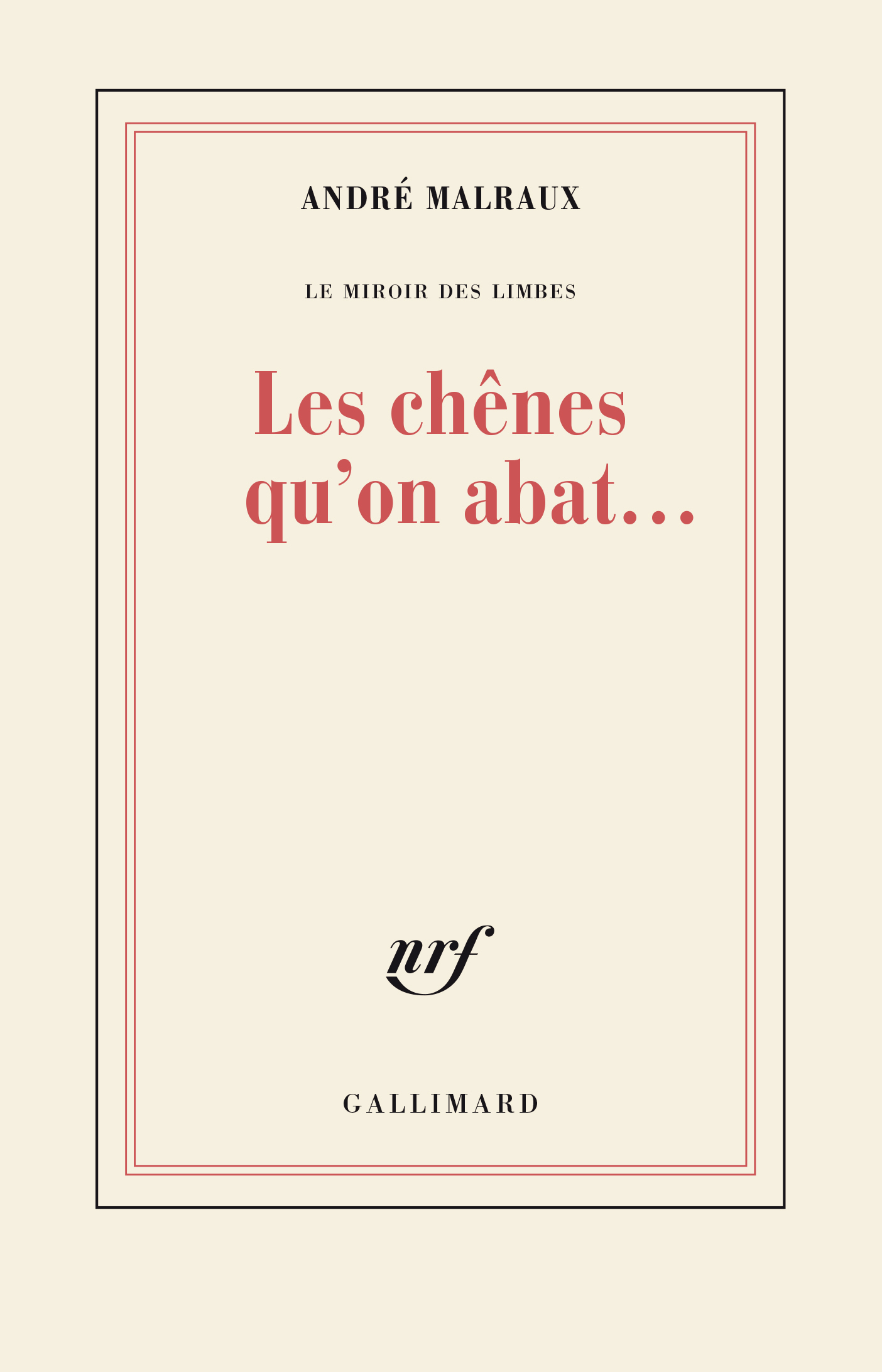 Le Miroir des Limbes - Les chênes qu'on abat...
