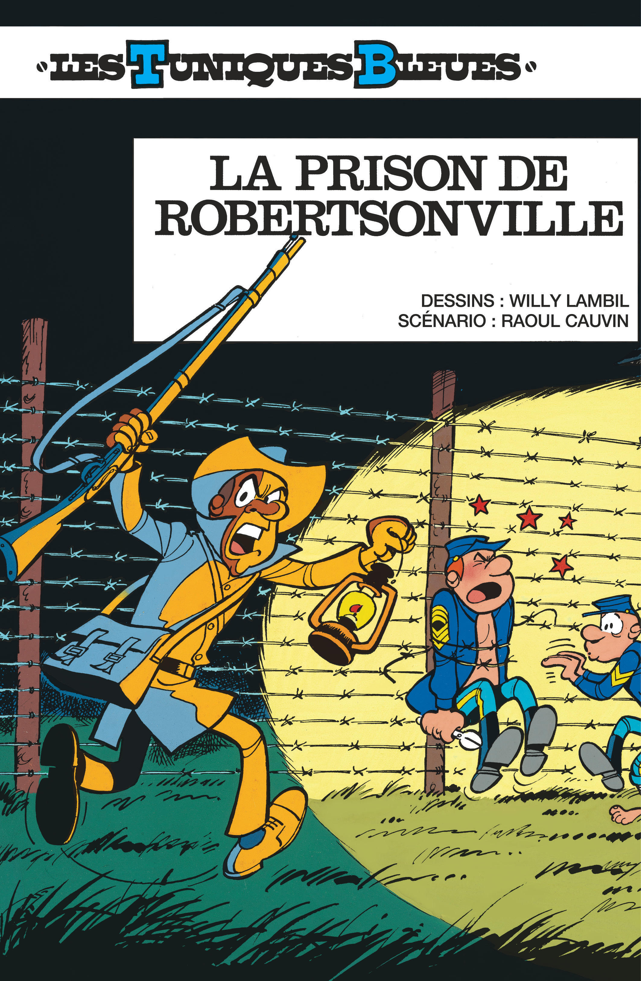 Les Tuniques Bleues - Tome 6 - La Prison de Robertsonville