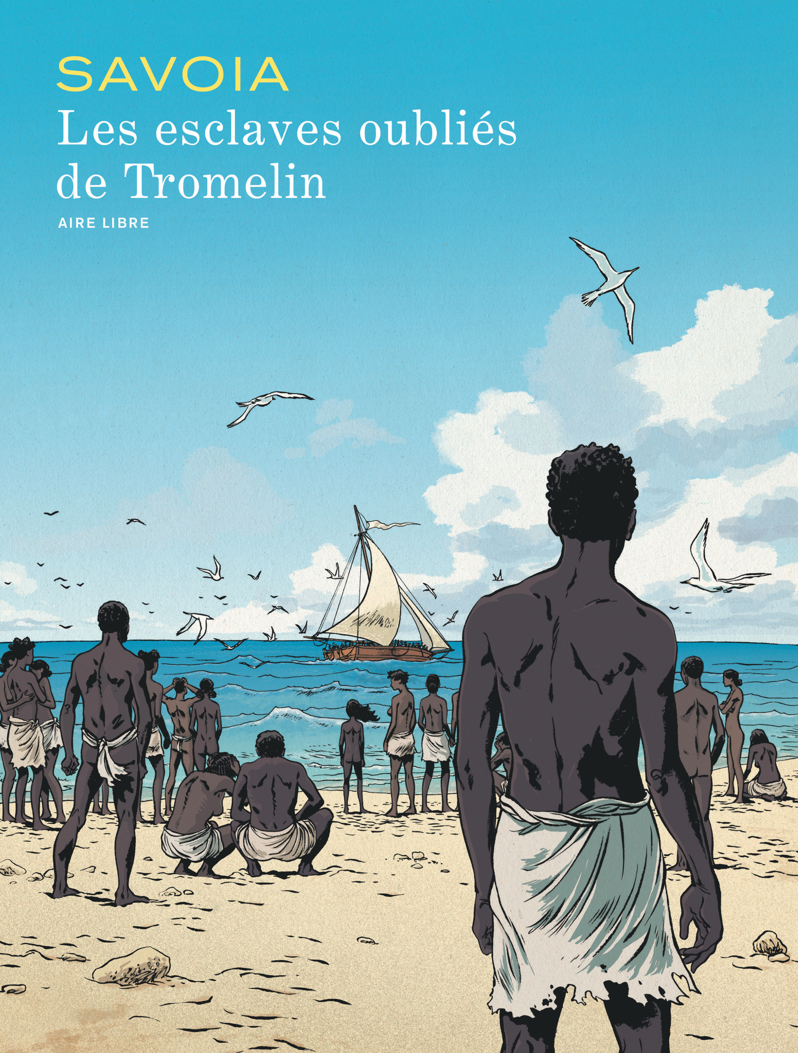 ESCLAVES OUBLIES DE TROMEL T1 LES ESCLAVES OUBLIES DE TROMELIN T1
