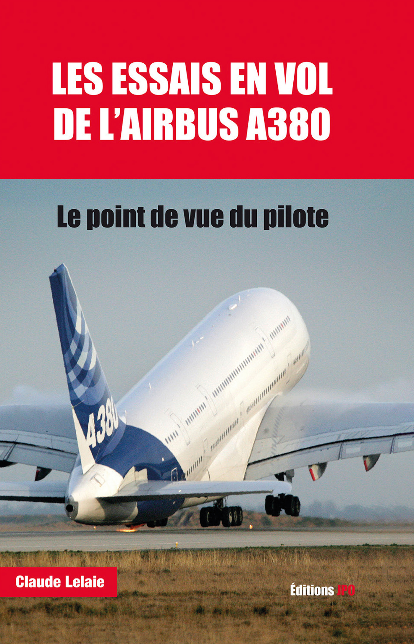 LES ESSAIS EN VOL DE L'A380 - le point de vue du pilote