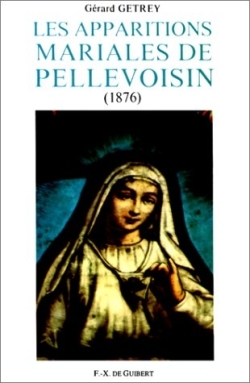 Les apparitions mariales de Pellevoisin (1876) - Etudes épistémologique, historique et anthropologique