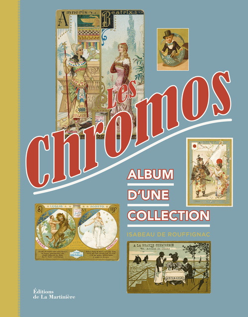 CHROMOS. ALBUM D´UNE COLLECTION (LES)