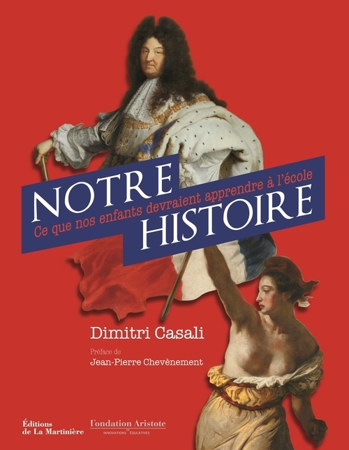 Notre histoire - Ce que nos enfants devraient apprendre à l'école