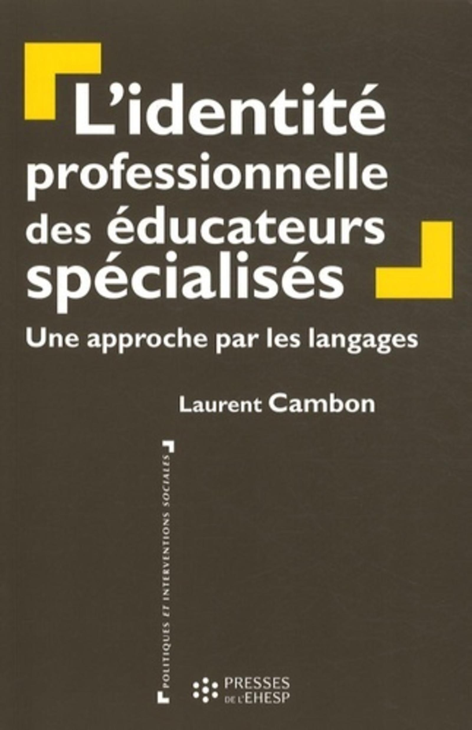 L'identité professionnelle des éducateurs spécialisés - Une approche par les langages