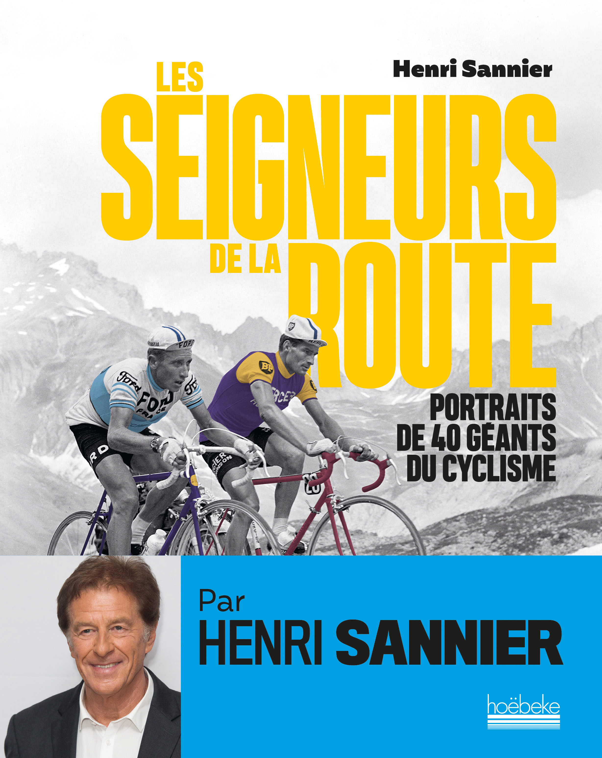 Les Seigneurs de la route - Portraits de 40 géants du cyclisme