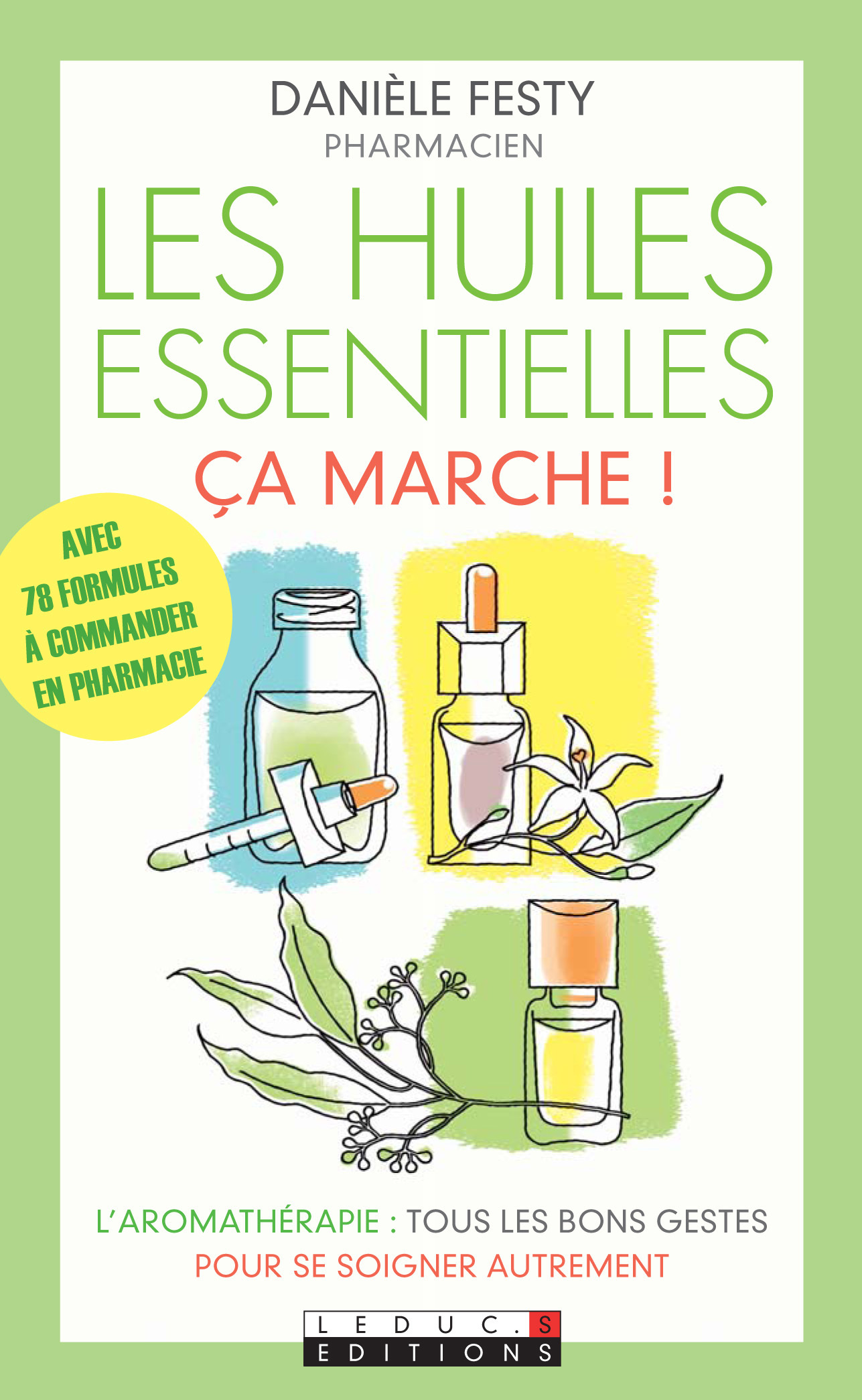 Les huiles essentielles, ça marche !) - Jambes lourdes, déprimes, mycoses, libido, etc...
