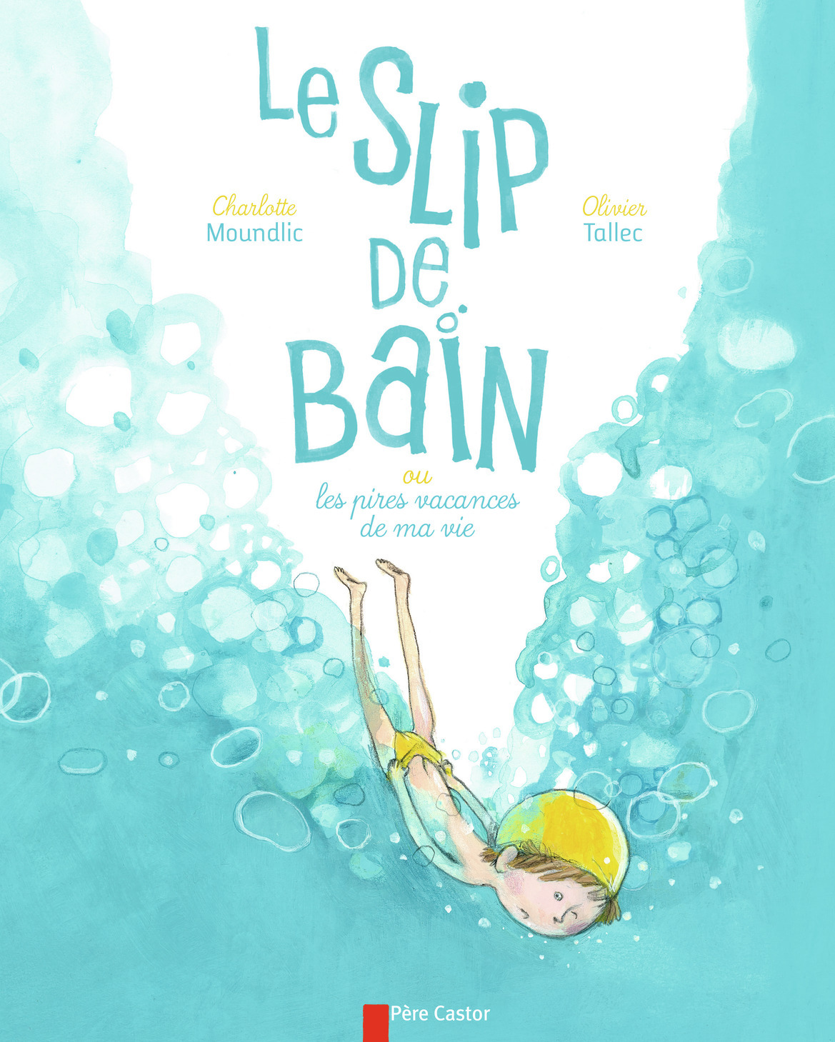 Le Slip de bain ou les pires vacances de ma vie
