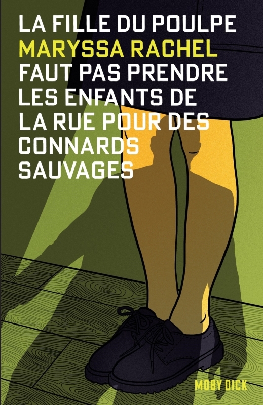 FAUT PAS PRENDRE LES ENFANTS DE LA RUE POUR DES CONNARDS SAUVAGES - LA FILLE DU POULPE - TOME 2