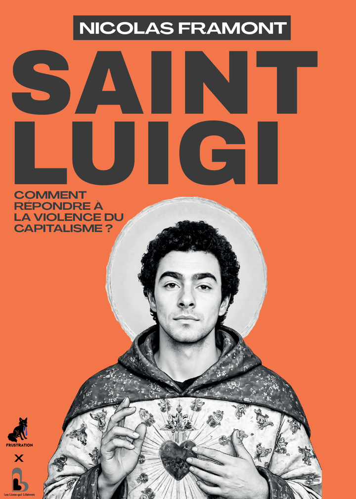 Saint Luigi - Comment répondre à la violence du capitalisme