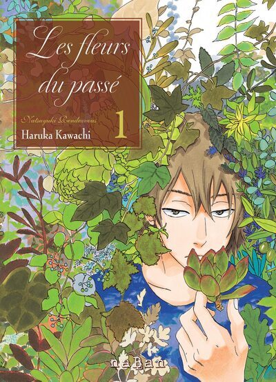 Les fleurs du passé - Tome 01 - Natsuyuki rendez-vous
