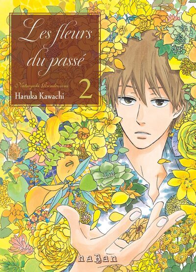 Les fleurs du passé - Tome 02 - Natsuyuki rendez-vous