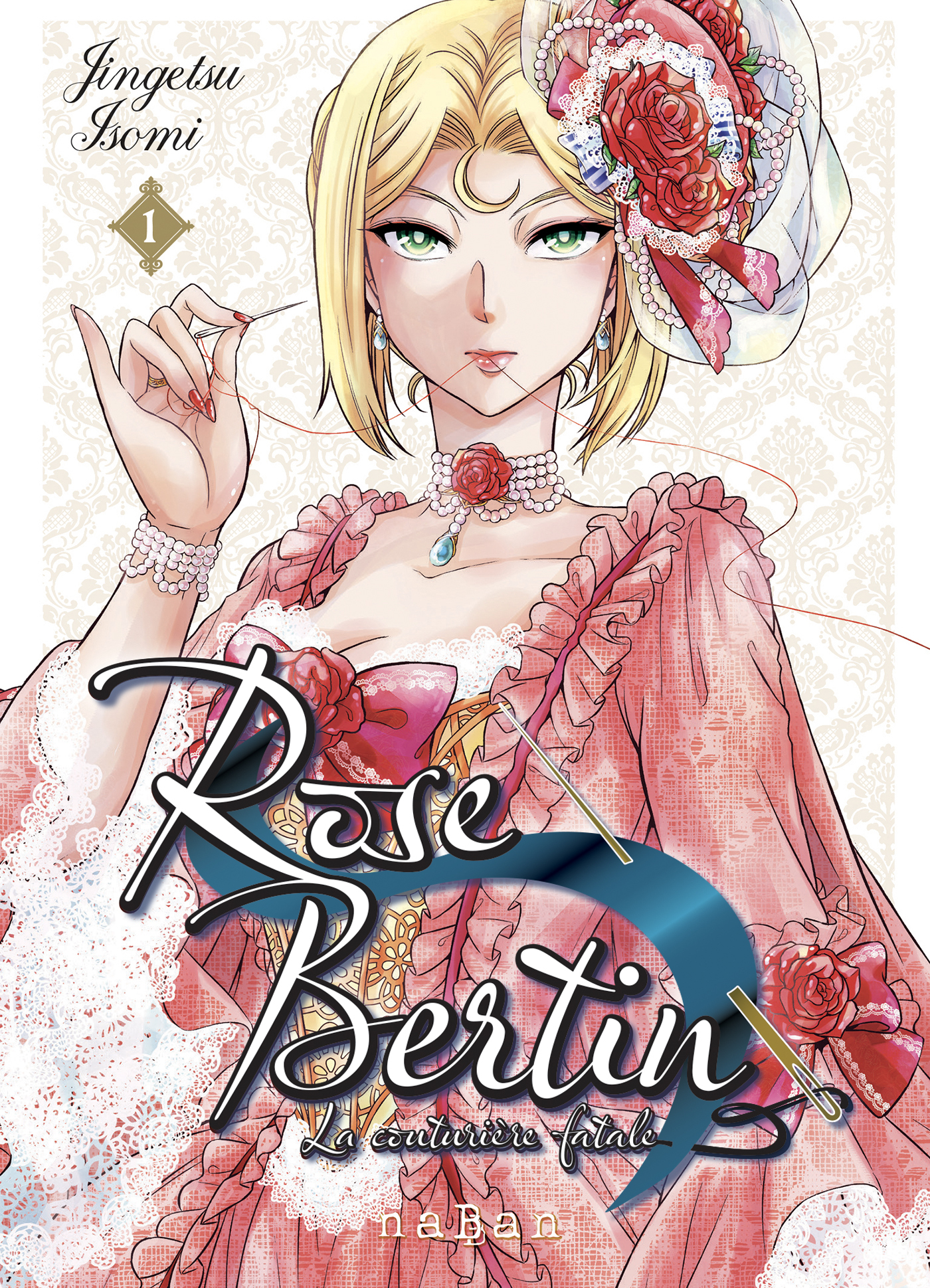 ROSE BERTIN - LA COUTURIERE FATALE - TOME 01