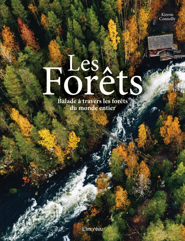 Les Forêts - Balade à travers les forêts du monde entier