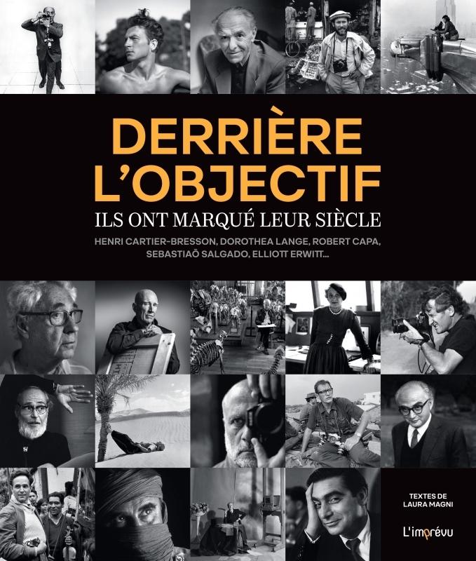 Ils ont marqué leur siècle - Henri Cartier-Bresson, Dorothea Lange, Robert Capa, Sebastiaõ Salgado, Elliott Erwitt…