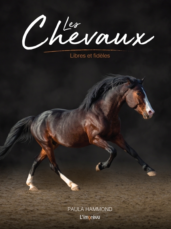 CHEVAUX. LIBRES ET FIDELES