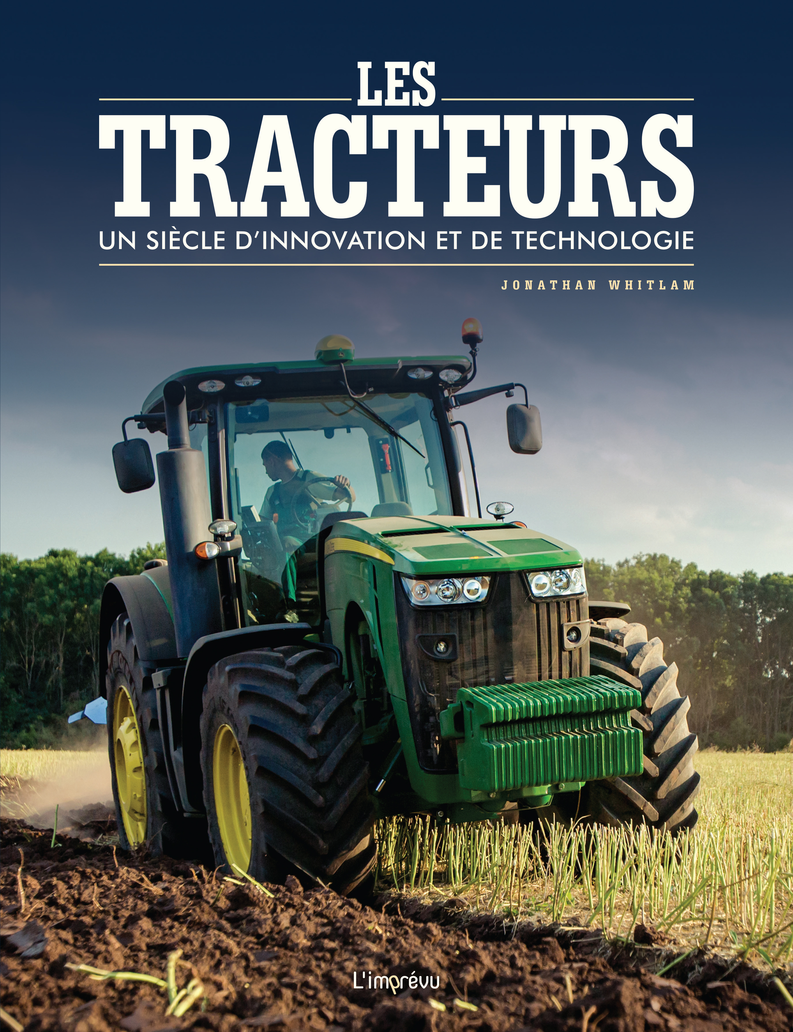 Les tracteurs - Un siècle d'innovation et de technologie