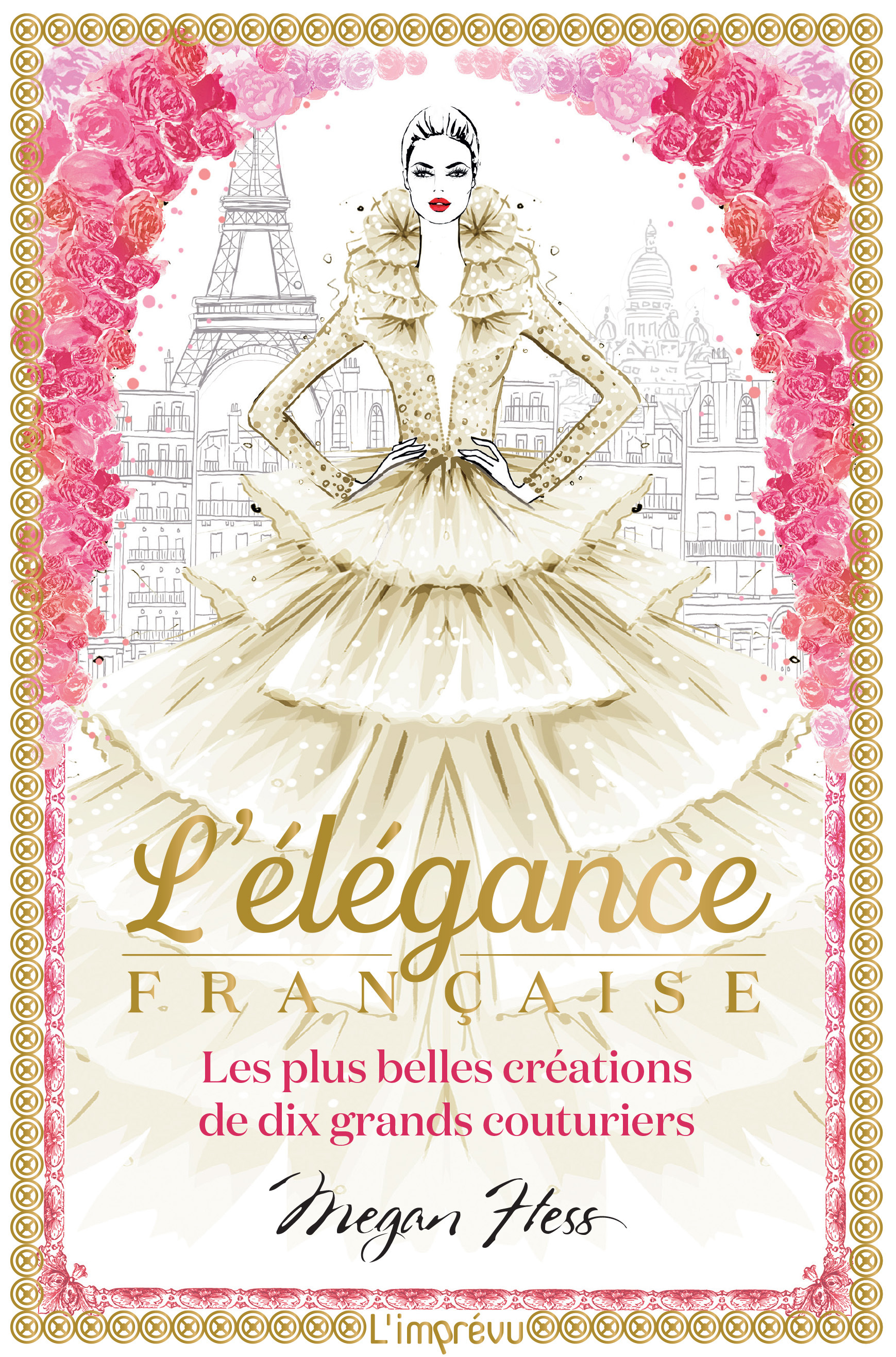 L'élégance française - Les plus belles créations de dix grands couturiers